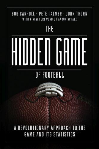 Бумажная книга «The Hidden Game of Football: A Revolutionary Approach to the Game and Its Statistics», авторов Боб Кэрролл, Джон Торн, Пит Палмер - фото №1