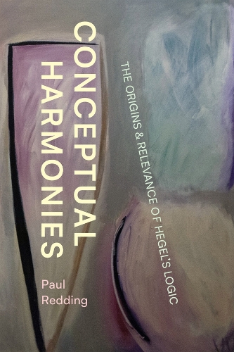 Бумажная книга «Conceptual Harmonies: The Origins and Relevance of Hegel’s Logic», автор Пол Реддинг - фото №1