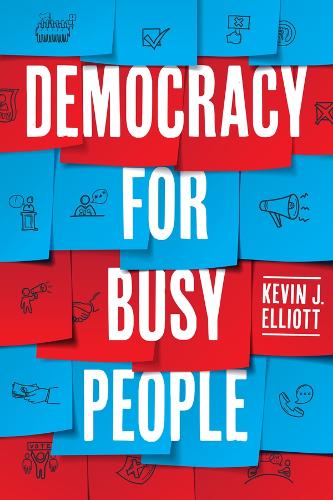 Бумажная книга «Democracy for Busy People», автор Кевин Дж. Эллиотт - фото №1