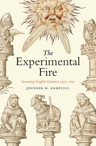 Бумажная книга «The Experimental Fire: Inventing English Alchemy, 1300–1700», автор Дженнифер М. Рэмплинг - фото №1