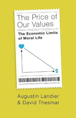 Бумажная книга «The Price of Our Values: The Economic Limits of Moral Life», авторов Огюстен Ландье, Дэвид Тесмар - фото №1