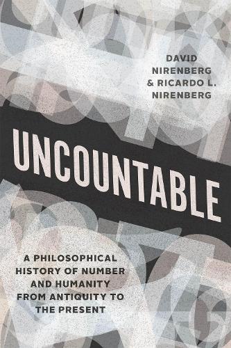 Паперова книга «Uncountable: A Philosophical History of Number and Humanity from Antiquity to the Present», автор Девід Ніренберг - фото №1