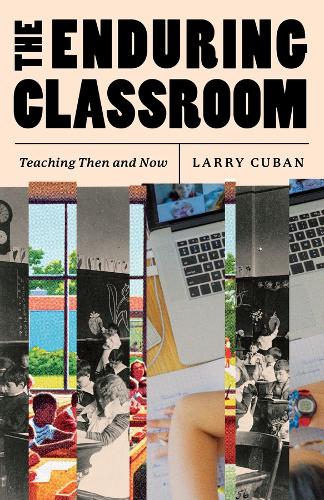 [object Object] «The Enduring Classroom: Teaching Then and Now», автор Ларрі Кьюбан - фото №1