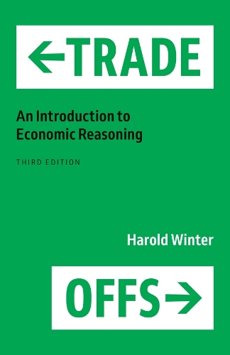Бумажная книга «Trade-Offs: An Introduction to Economic Reasoning», автор Гарольд Уинтер - фото №1