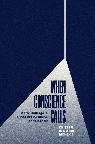 Паперова книга «When Conscience Calls: Moral Courage in Times of Confusion and Despair», автор Крістен Ренвік Монро - фото №1