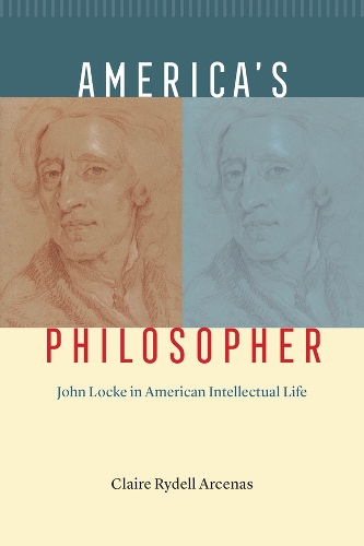Бумажная книга «America's Philosopher: John Locke in American Intellectual Life», автор Клэр Райделл Аркенас - фото №1
