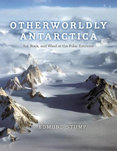 Бумажная книга «Otherworldly Antarctica: Ice, Rock, and Wind at the Polar Extreme» - фото №1