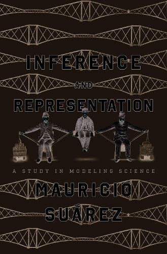 Бумажная книга «Inference and Representation: A Study in Modeling Science», автор Маурицио Суарес - фото №1