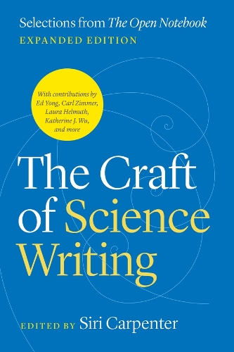 Бумажная книга «The Craft of Science Writing: Selections from “The Open Notebook,” Expanded Edition» - фото №1