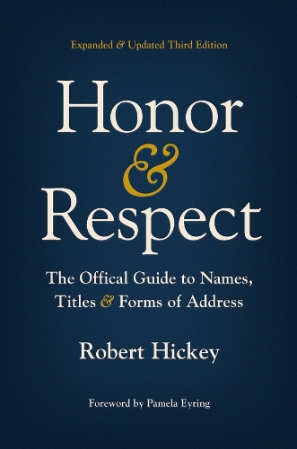 Бумажная книга «Honor and Respect: The Official Guide to Names, Titles, and Forms of Address», автор Роберт Хикки - фото №1