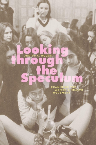 Бумажная книга «Looking through the Speculum: Examining the Women’s Health Movement», автор Джудит А. Хоук - фото №1