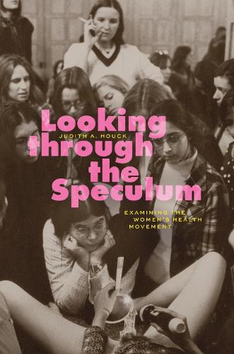 Бумажная книга «Looking through the Speculum: Examining the Women’s Health Movement», автор Джудит А. Хоук - фото №1