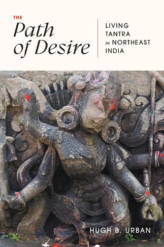 Паперова книга «The Path of Desire: Living Tantra in Northeast India», автор Х'ю Б. Урбан - фото №1