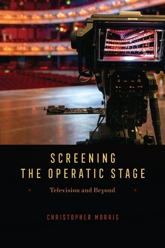Бумажная книга «Screening the Operatic Stage: Television and Beyond», автор Кристофер Моррис - фото №1