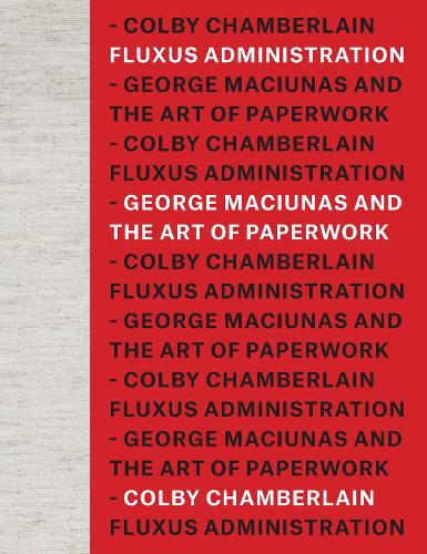 Бумажная книга «Fluxus Administration: George Maciunas and the Art of Paperwork» - фото №1