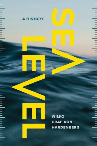 Паперова книга «Sea Level: A History», автор Вілко Граф фон Гарденберг - фото №1