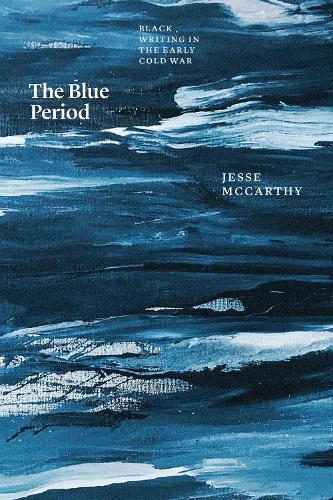 Паперова книга «The Blue Period: Black Writing in the Early Cold War» - фото №1