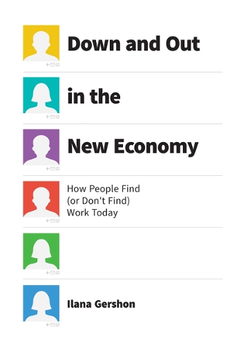 Паперова книга «Down and Out in the New Economy: How People Find (or Don't Find) Work Today», автор Ілана Гершон - фото №1