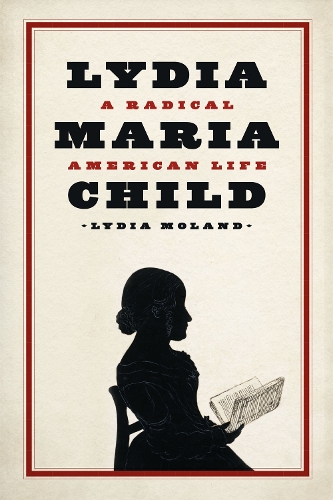 Бумажная книга «Lydia Maria Child: A Radical American Life», автор Лидия Моланд - фото №1