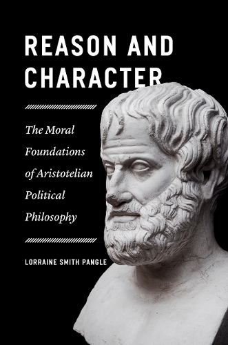 Бумажная книга «Reason and Character: The Moral Foundations of Aristotelian Political Philosophy» - фото №1