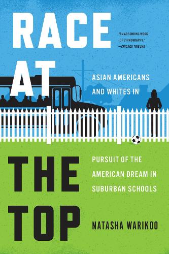 Бумажная книга «Race at the Top: Asian Americans and Whites in Pursuit of the American Dream in Suburban Schools», автор Наташа Варикоо - фото №1