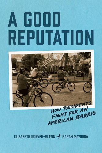 Бумажная книга «A Good Reputation: How Residents Fight for an American Barrio» - фото №1