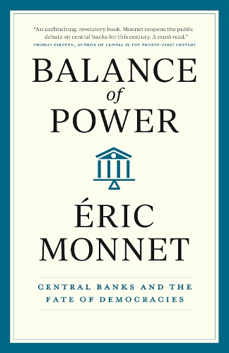 Бумажная книга «Balance of Power: Central Banks and the Fate of Democracies», автор Эрик Монне - фото №1