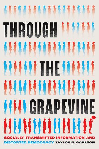 [object Object] «Through the Grapevine: Socially Transmitted Information and Distorted Democracy» - фото №1
