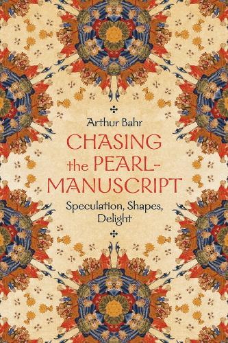 Бумажная книга «Chasing the Pearl-Manuscript: Speculation, Shapes, Delight», автор Артур Бахр - фото №1