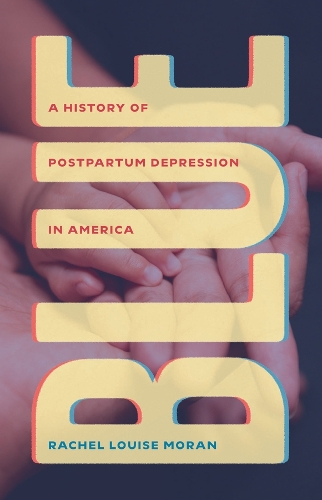 Бумажная книга «Blue: A History of Postpartum Depression in America», автор Рэйчел Луиза Моран - фото №1