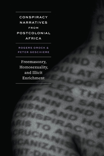 Бумажная книга «Conspiracy Narratives from Postcolonial Africa: Freemasonry, Homosexuality, and Illicit Enrichment», автор Роджерс Орок - фото №1
