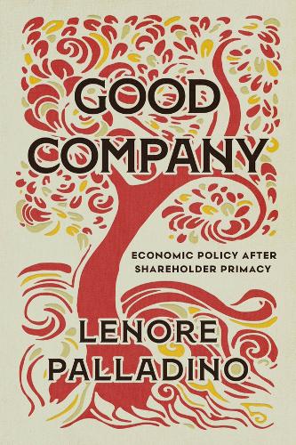 Бумажная книга «Good Company: Economic Policy after Shareholder Primacy», автор Ленор Палладино - фото №1