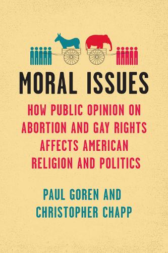 Бумажная книга «Moral Issues: How Public Opinion on Abortion and Gay Rights Affects American Religion and Politics», автор Кристофер Чапп - фото №1