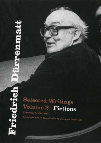 Бумажная книга «Friedrich Dürrenmatt: Selected Writings, Volume 2, Fictions», автор Фридрих Дюрренматт - фото №1