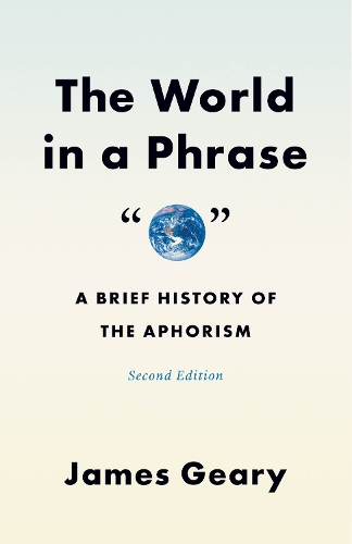 Бумажная книга «The World in a Phrase: A Brief History of the Aphorism, Second Edition», автор Джеймс Гири - фото №1