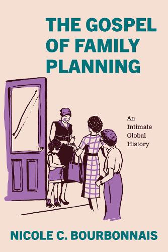 Бумажная книга «The Gospel of Family Planning: An Intimate Global History», автор Николь К. Бурбонне - фото №1