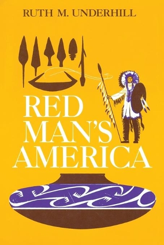 Паперова книга «Red Man's America: A History of Indians in the United States», автор Рут Мюррей Андерхілл - фото №1