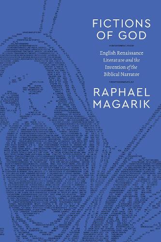 Паперова книга «Fictions of God: English Renaissance Literature and the Invention of the Biblical Narrator», автор Рафаель Магарік - фото №1