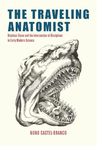 Бумажная книга «The Traveling Anatomist: Nicolaus Steno and the Intersection of Disciplines in Early Modern Science», автор Нуно Кастел-Бранко - фото №1