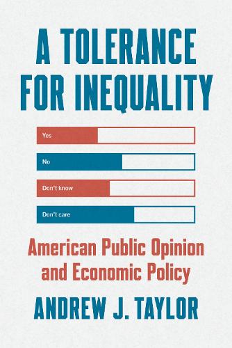 Паперова книга «A Tolerance for Inequality: American Public Opinion and Economic Policy», автор Ендрю Дж. Тейлор - фото №1