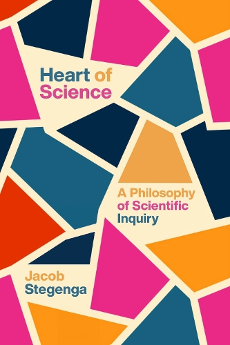 Паперова книга «Heart of Science: A Philosophy of Scientific Inquiry», автор Джейкоб Стегенга - фото №1
