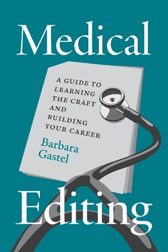 Бумажная книга «Medical Editing: A Guide to Learning the Craft and Building Your Career», автор Барбара Гастел - фото №1