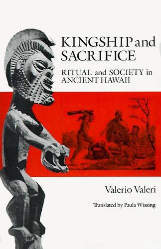 Паперова книга «Kingship and Sacrifice: Ritual and Society in Ancient Hawaii», автор Валеріо Валері - фото №1