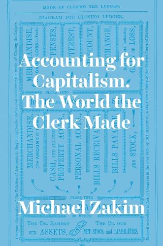 Паперова книга «Accounting for Capitalism: The World the Clerk Made», автор Майкл Закім - фото №1