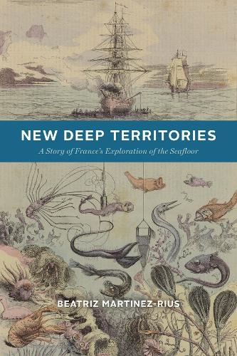 Бумажная книга «New Deep Territories: A Story of France’s Exploration of the Seafloor», автор Беатрис Мартинес-Риус - фото №1