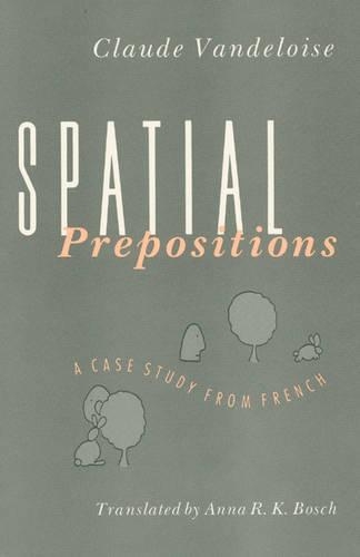 Бумажная книга «Spatial Prepositions: A Case Study from French», автор Клод Ванделуаз - фото №1