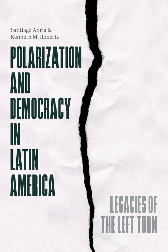 Паперова книга «Polarization and Democracy in Latin America: Legacies of the Left Turn», автор Кеннет М. Робертс - фото №1
