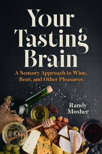 Paper book «Your Tasting Brain: A Sensory Approach to Wine, Beer, and Other Pleasures», author Randy Mosher - фото №1