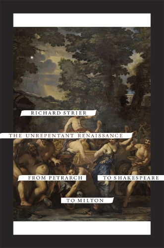 Паперова книга «The Unrepentant Renaissance: From Petrarch to Shakespeare to Milton», автор Річард Стрієр - фото №1