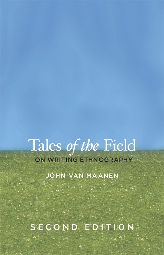 Паперова книга «Tales of the Field: On Writing Ethnography, Second Edition», автор Джон Ван Маанен - фото №1